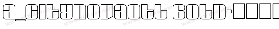 a_CityNovaOtl Bold字体转换